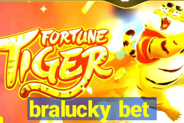 bralucky bet